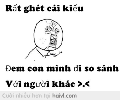 Bạn đã bao giờ bị đem ra so sánh như vậy?