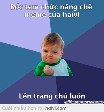 Chế meme tại haivl.com/meme (y)