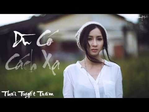 Dù có cách xa - Không cần cover hit vẫn hay - Thái Tuyết Trâm